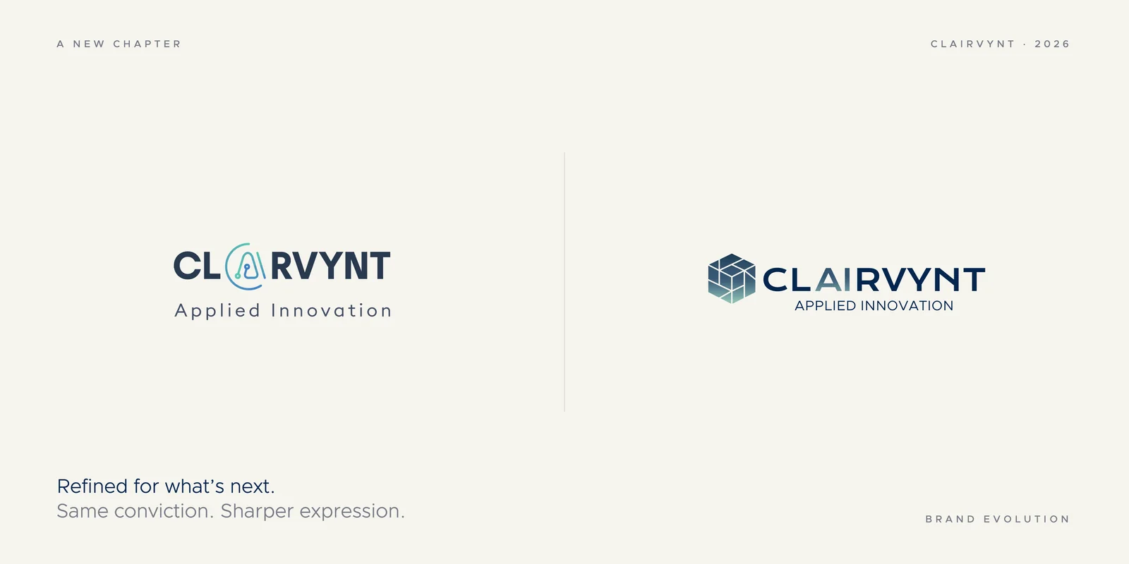 The previous and refreshed Clairvynt logos side by side on cream, separated by a thin vertical rule, captioned 'Refined for what's next. Same conviction. Sharper expression.'